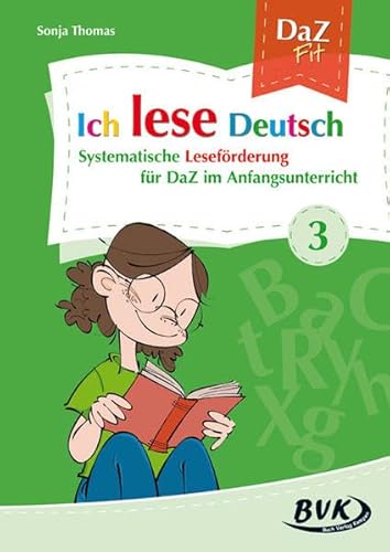 Ich lese Deutsch Band 3: Systematische Leseförderung für DaZ im Anfangsunterricht | DaZ-Unterricht ab 1. Klasse von Buch Verlag Kempen